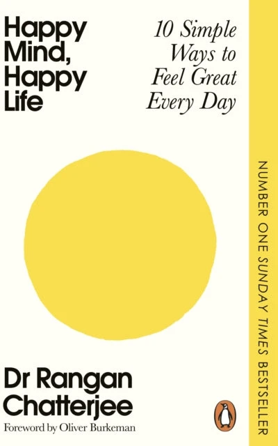 KNYGA Dr Rangan Chatterjee Chatterjee Dr Rangan Happy Mind, Happy Life: 10 Simple Ways to Feel Great Every Day