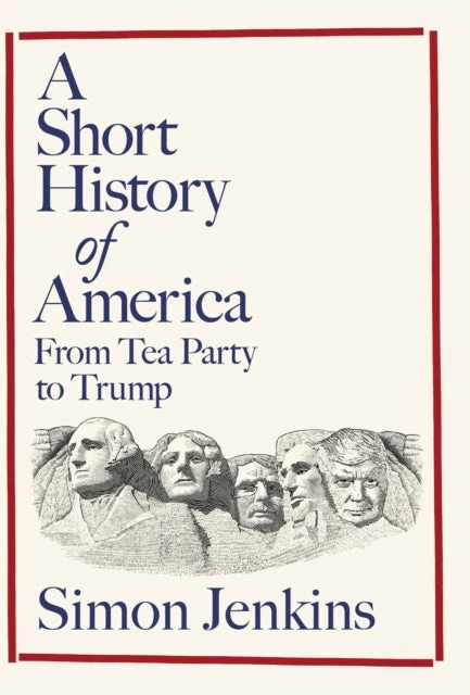 KNYGA Simon Jenkins Jenkins Simon Short History of America: From Tea Party to Trump