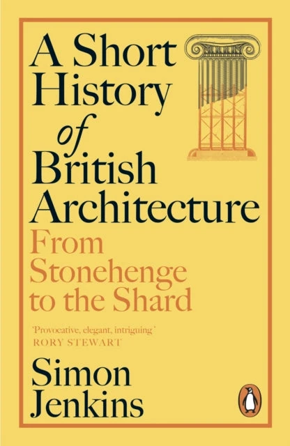 KNYGA Simon Jenkins Jenkins Simon Short History of British Architecture: From Stonehenge to the Shard