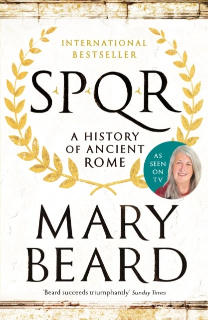 KNYGA Professor Mary Beard Beard Professor Mary SPQR: A History of Ancient Rome