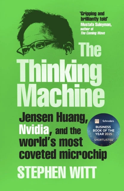 KNYGA Stephen Witt Witt Stephen The Thinking Machine: Jensen Huang, Nvidia, and the World’s Most Coveted Microchip