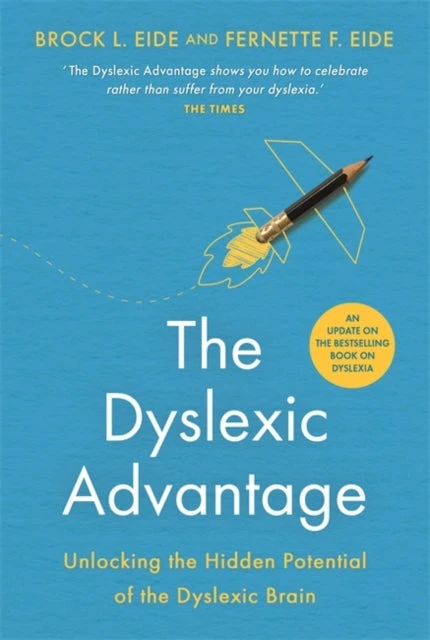 KNYGA Brock L Eide Dyslexic Advantage (New Edition), Unlocking the Hidden Potential of the Dyslexic Brain