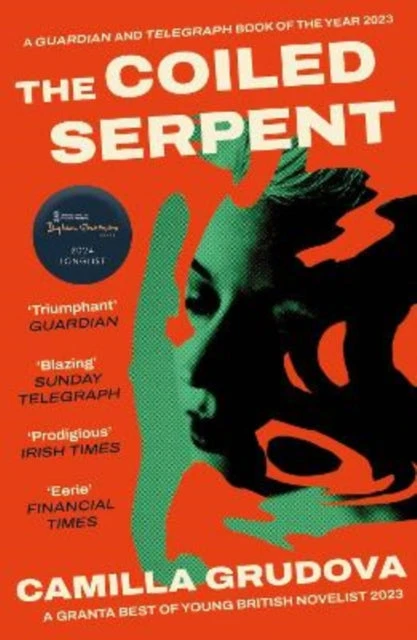 KNYGA Camilla Grudova Coiled Serpent, Longlisted for the Dylan Thomas Prize 2024