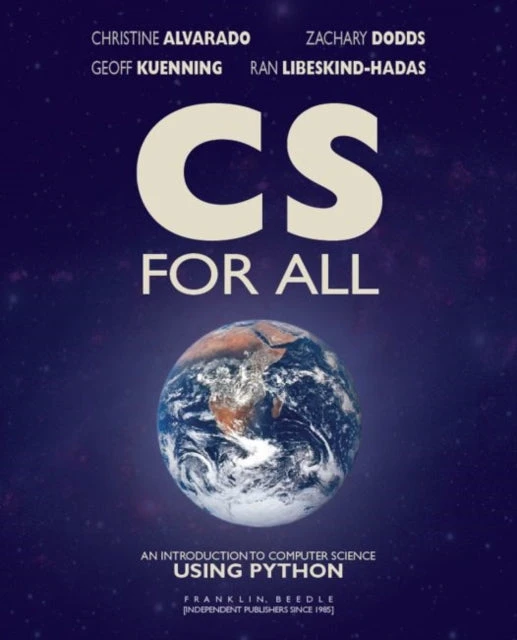 KNYGA Christine Alvarado Alvarado, Christine; Dodds, Zachary CS For All: An Introduction to Computer Science Using Python