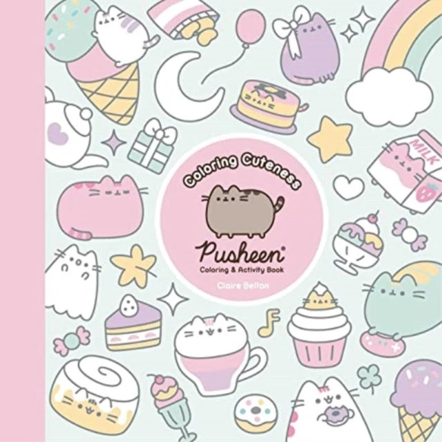 KNYGA Claire Belton Coloring Cuteness, A Pusheen Coloring &amp; Activity Book
