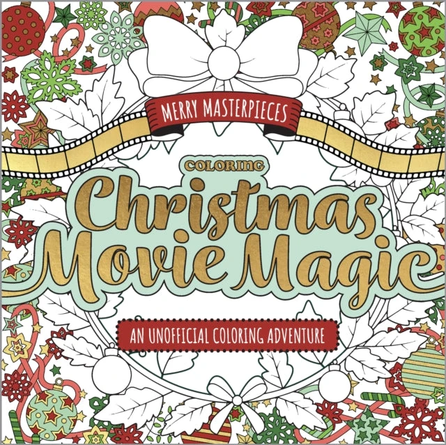 KNYGA Creative Merry Masterpieces: Coloring Christmas Movie Magic, An Unofficial Coloring Adventure