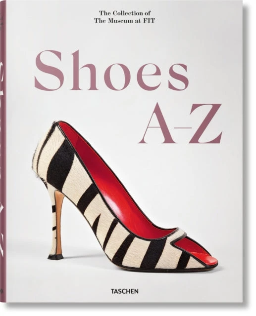 KNYGA Daphne Guinness Hill, Colleen; Steele, Valerie Shoes A–Z: The Collection of The Museum at FIT