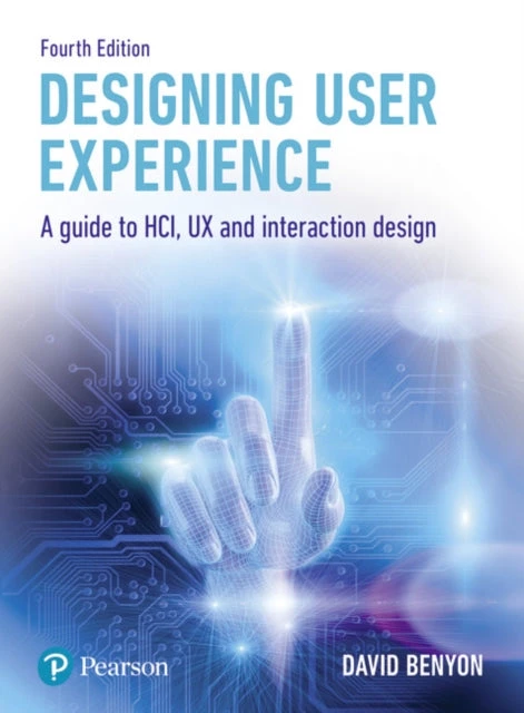 KNYGA David Benyon Benyon David Designing User Experience: A guide to HCI, UX and interaction design