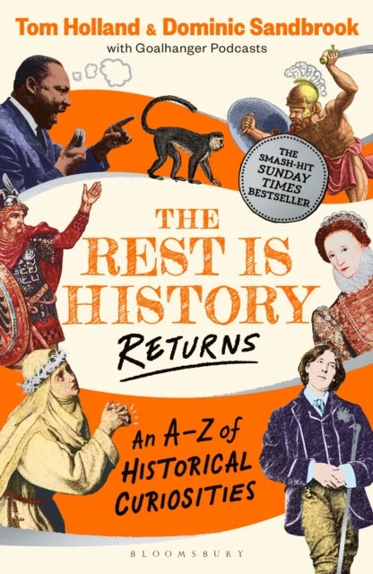 KNYGA Dominic Sandbrook Rest is History Returns, An A–Z of Historical Curiosities