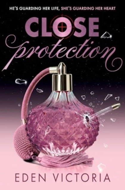 KNYGA Eden Victoria Victoria Eden Close Protection: The thrilling #FakeDating #BodyguardRomance YA debut from BookTok Content Creator of the Year