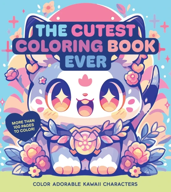 KNYGA Editors of Chartwell Books Cutest Coloring Book Ever, Color Adorable Kawaii Characters - More than 100 pages to color!