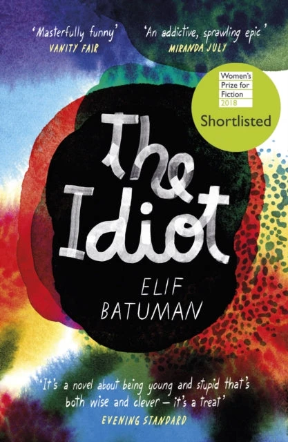 KNYGA Elif Batuman Idiot, SHORTLISTED FOR THE WOMEN’S PRIZE FOR FICTION