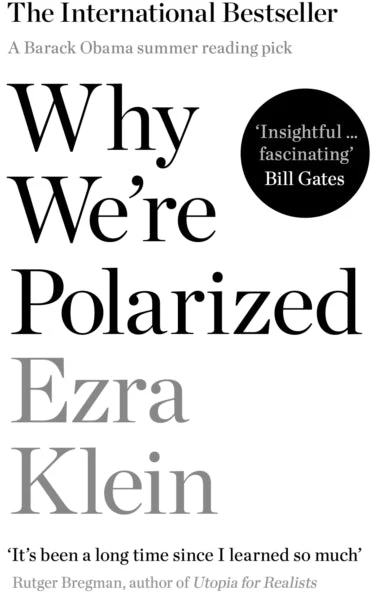 KNYGA Ezra Klein Klein Ezra Why We're Polarized: A Barack Obama summer reading pick 2022