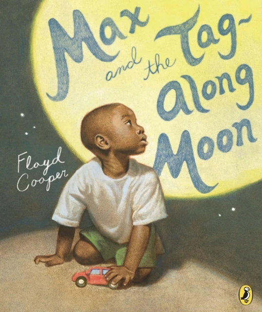 KNYGA Floyd Cooper Max and the Tag-Along Moon