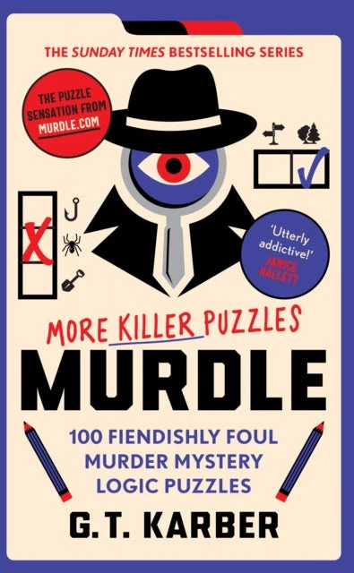 KNYGA G T Karber Karber, G. T. Murdle: More Killer Puzzles: THE SUNDAY TIMES BESTSELLING SERIES: 100 Fiendishly Foul Murder Mystery Logic Puzzles (Book 2)