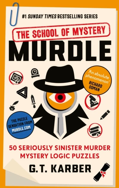 KNYGA G T Karber Karber, G. T. Murdle: The School of Mystery: THE SUNDAY TIMES BESTSELLING SERIES: 50 Seriously Sinister Murder Mystery Logic Puzzles (Book 4)