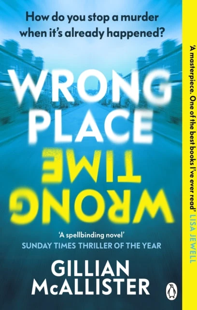 KNYGA Gillian Mcallister Wrong Place Wrong Time, How do you stop a murder when it’s already happened?
