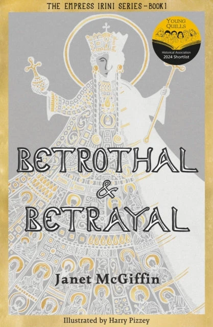 KNYGA Janet Mcgiffen Betrothal and Betrayal, Shortlisted for Historical Association Young Quills Prize 2024