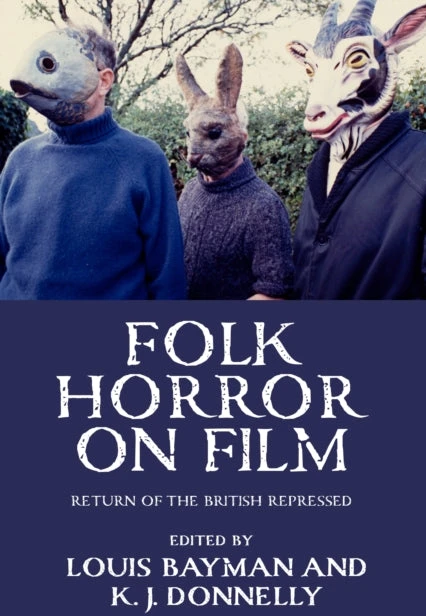 KNYGA Kevin J Donnelly Folk Horror on Film, Return of the British Repressed