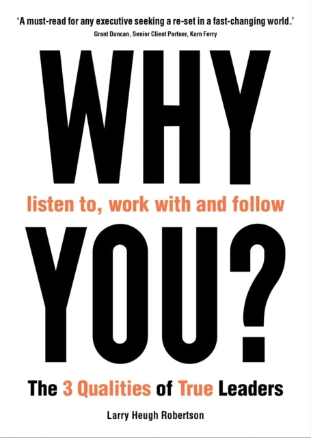 KNYGA Larry Robertson WHY listen to, work with and follow YOU?