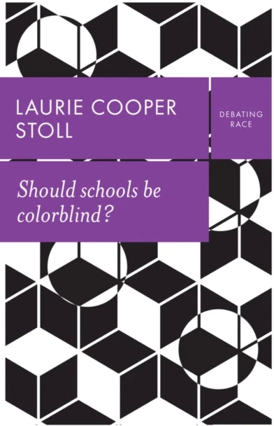 KNYGA Laurie Cooper Stoll Should schools be colorblind?