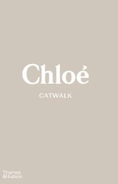 KNYGA Lou Stoppard Stoppard Lou Chloe Catwalk: The Complete Collections: Official and Authorized