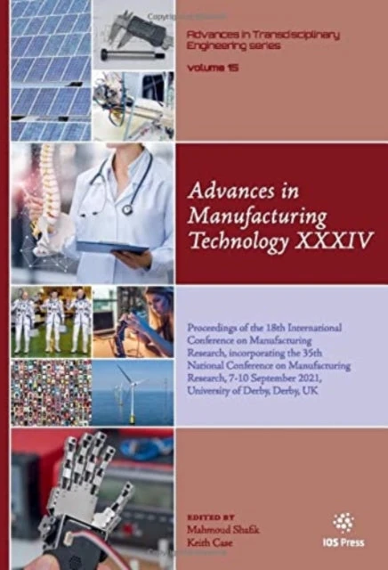 KNYGA M Shafik Advances in Manufacturing Technology XXXIV: Proceedings of the 18th International Conference on Manufacturing Research, incorporating the 35th National Conference on Manufacturing Research, 7-10 September 2021, University of Derby, Derby, UK