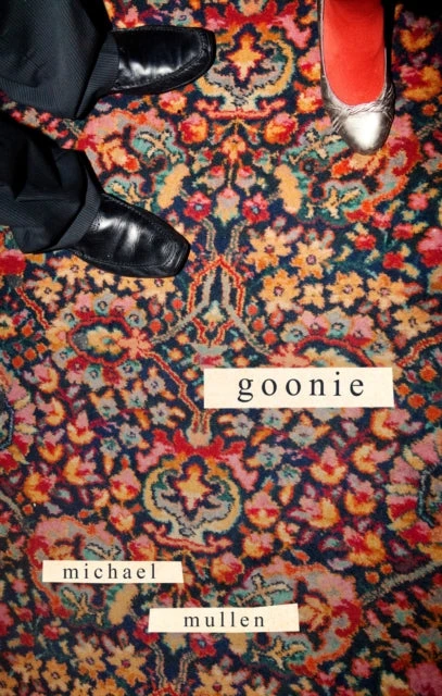 KNYGA Michael Mullen Goonie, SHORTLISTED FOR FORWARD PRIZE BEST FIRST COLLECTION 2025