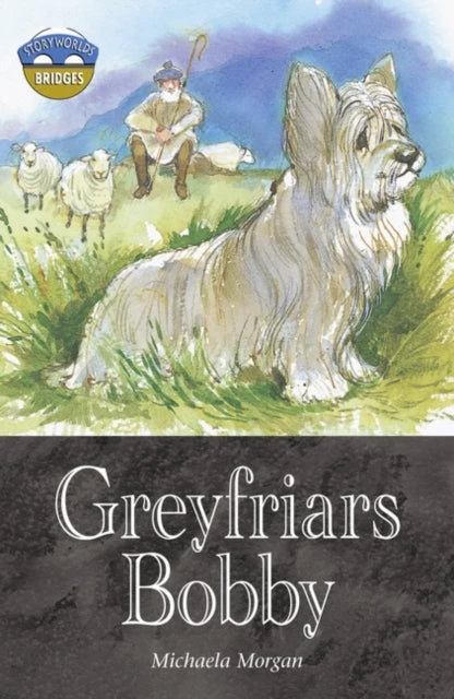KNYGA Michaela Morgan Storyworlds Bridges Stage 12 Greyfriars Bobby (single)