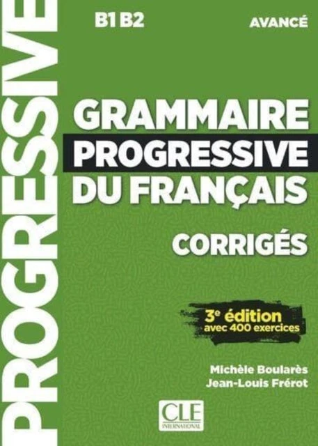 KNYGA Michele Boulares Grammaire progressive du francais - Niveau avance (B1/B2) - Corriges