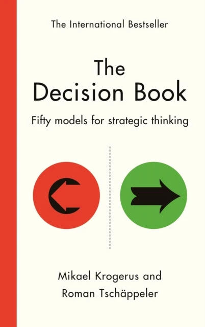 KNYGA Mikael Krogerus Krogerus, Mikael; Tschappeler, Roman Decision Book: Fifty models for strategic thinking (New Edition)