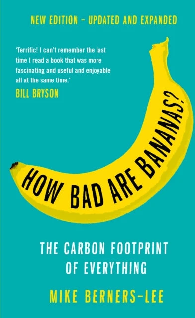 KNYGA Mike Berners Lee Berners Lee Mike How Bad Are Bananas?: The carbon footprint of everything - 2020 new edition