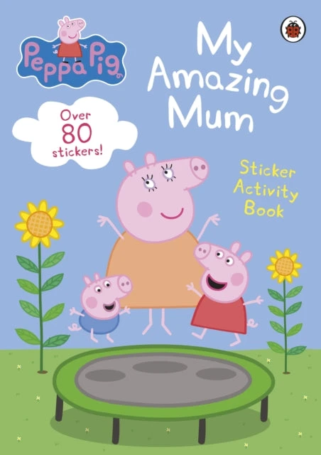KNYGA Peppa Pig: My Amazing Mum: Sticker Activity Book