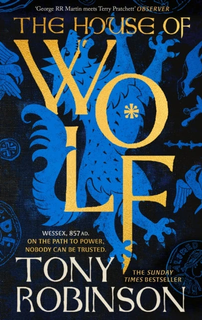 KNYGA Robinson Tony House of Wolf, The first in an iconic new historical fiction series from the much loved Sir Tony Robinson