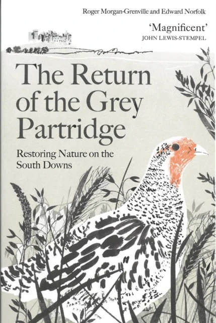 KNYGA Roger Morgan Grenville Return of the Pilkas Partridge, Restoring Nature on the South Downs