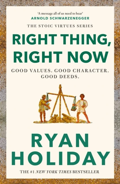 KNYGA Ryan Holiday Holiday Ryan Right Thing, Right Now: Timeless Stoic values from the multimillion-selling author of THE DAILY STOIC