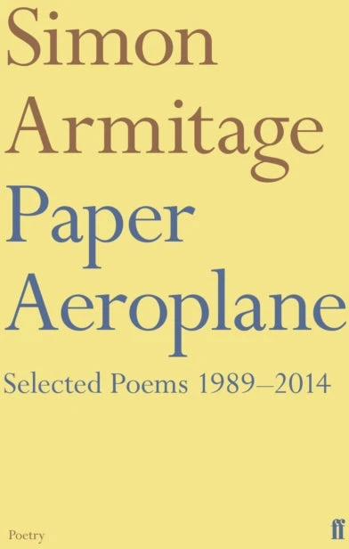 KNYGA Simon Armitage Paper Aeroplane: Selected Poems 1989–2014