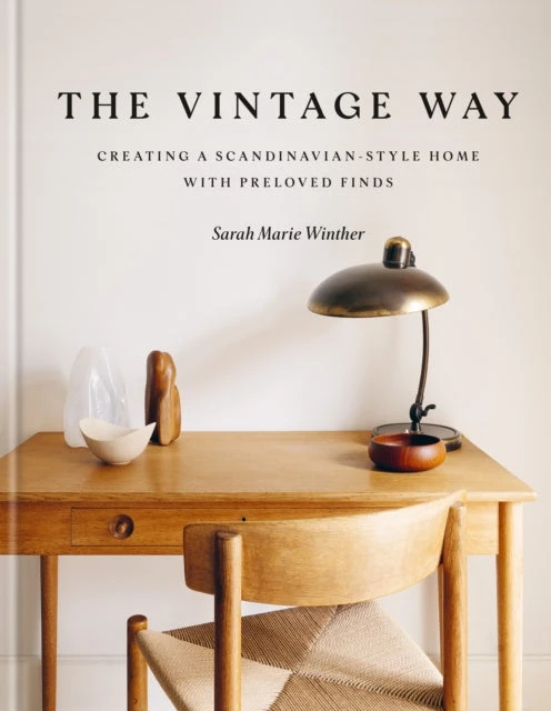 KNYGA Sarah Marie Winther Vintage Way, Creating a Scandinavian-style home with pre-loved finds