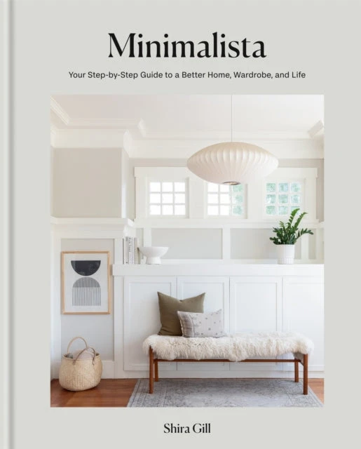 KNYGA Shira Gill Minimalista, Your step-by-step guide to a better home, wardrobe and life
