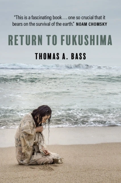KNYGA Thomas Bass Return to Fukushima
