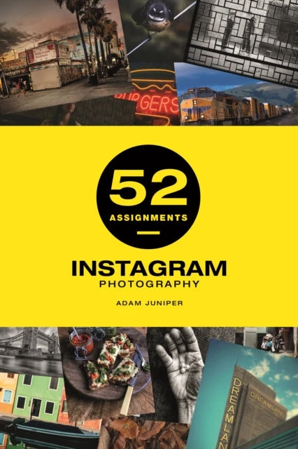 KNYGA A Juniper 52 Assignments: Instagram Photography