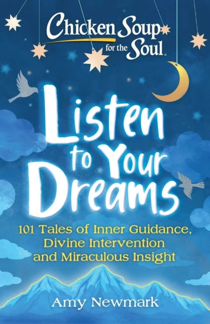 KNYGA Amy Newmark Chicken Soup for the Soul: Listen to Your Dreams