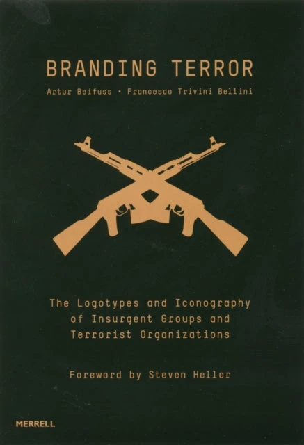 KNYGA Artur Beifuss Branding Terror: The Logotypes and Iconography of Insurgent Groups and Terrorist Organizations