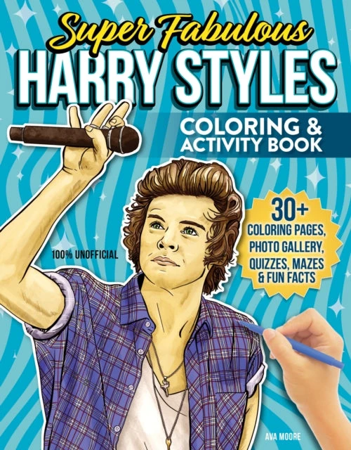 KNYGA Ava Moore Super Fabulous Harry Styles Coloring &amp; Activity Book, 30+ Coloring Pages, Photo Gallery, Word Searches, Quizzes &amp; Fun Facts