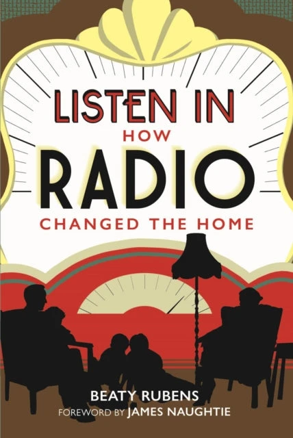 KNYGA Beaty Rubens Listen In, How Radio Changed the Home