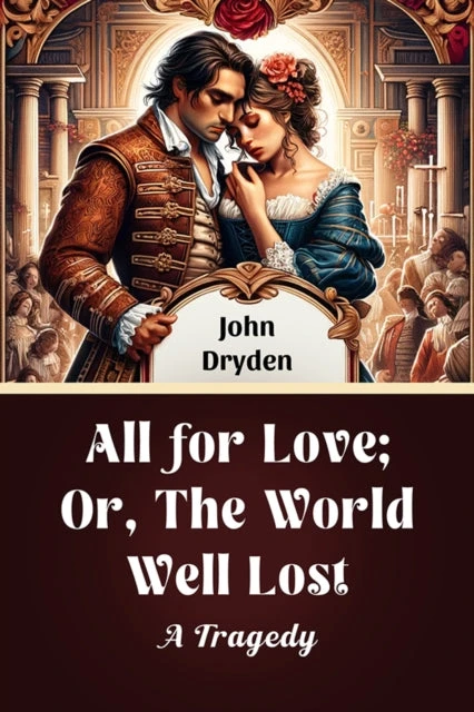 KNYGA Bookshop All for Love; Or, The World Well LostA Tragedy (Edition2024)