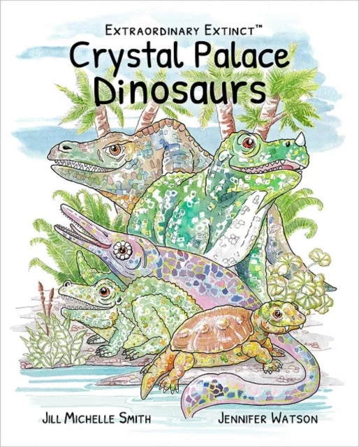 KNYGA Bookshop Extraordinary Extinct (TM) Crystal Palace Dinosaurs