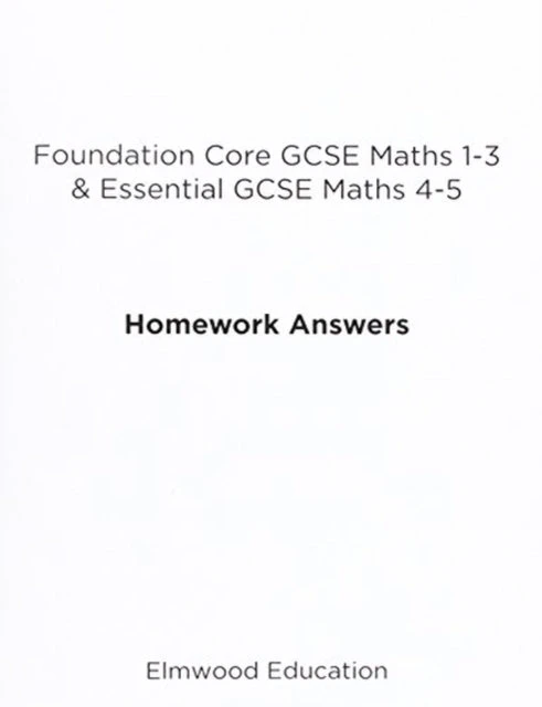 KNYGA Bookshop Foundation Core GCSE Maths 1-3 & Essential GCSE Maths 4-5 Homework Answers