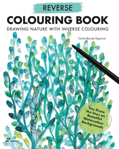 KNYGA Cecile Baude Tagnard Reverse Coloring Book: Drawing Nature with Inverse Coloring