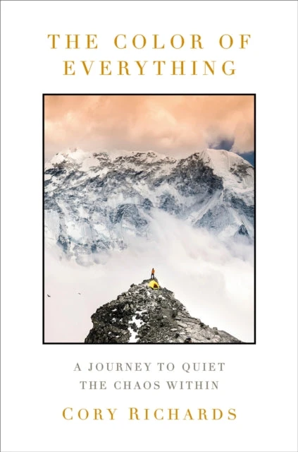 KNYGA Cory Richards Color of Everything, A Journey to Quiet the Chaos Within